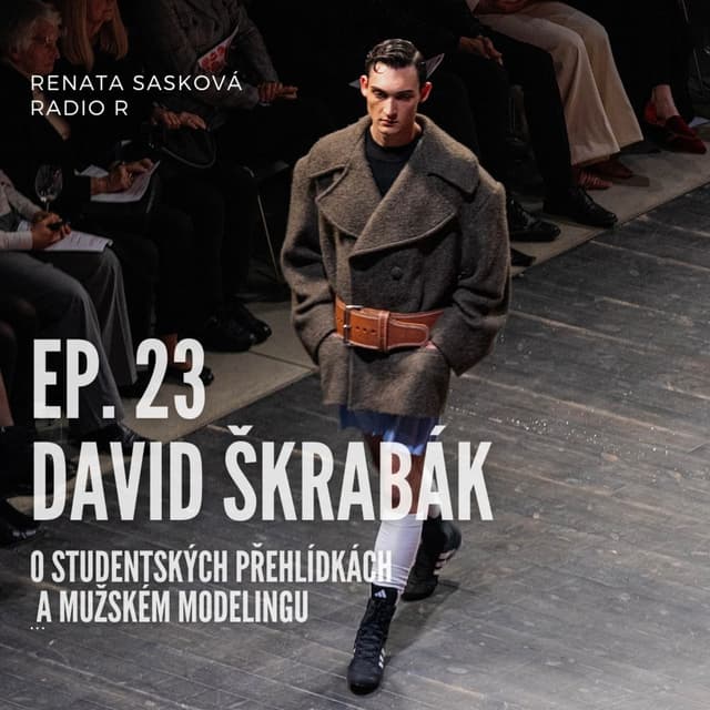 #23 Model David Škrabák o studentských přehlídkách a mužském modelingu