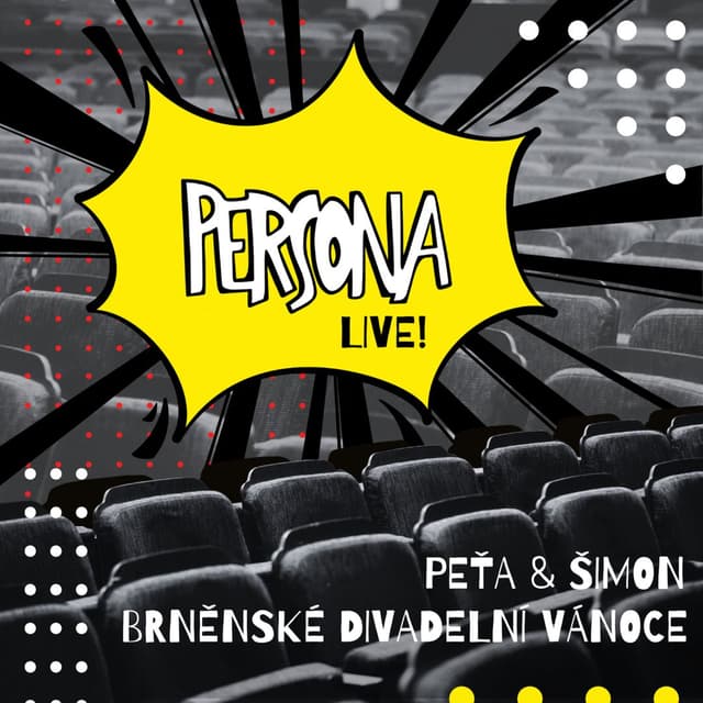 PERSONA Live! #2 / brněnské divadelní Vánoce
